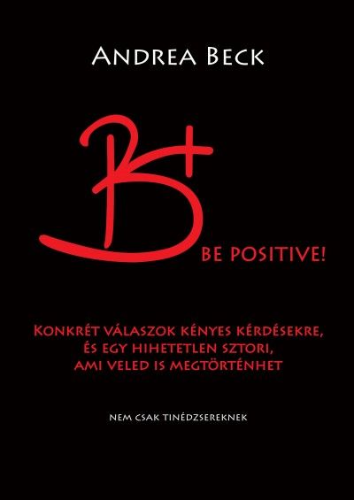 B+ Be positive! A mindenre választ adó történet        VTSZ4901